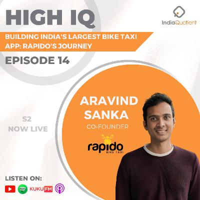 Episode 14 - Building India’s Largest Bike Taxi App - Featuring Aravind Sanka (Rapido)