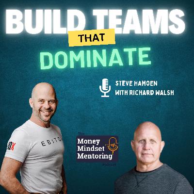 Building Disciplined Teams and Thriving Businesses with Richard Walsh