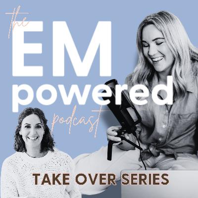 EMpowered Podcast Take Over Series: Using Boundaries as a Tool to Support Behaviour with Danica See