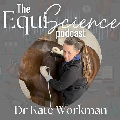 #12 - Beyond the Pre-Purchase Exam : The role of functional medicine in sport horse longevity w/ Dr Kate Workman