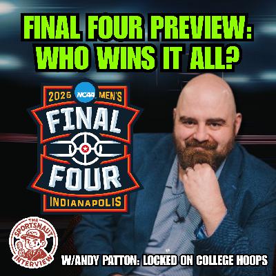 NCAA Final Four Breakdown: Predictions & North Carolina Coaching Search NCAA Final Four Breakdown: Predictions & North Carolina Coaching Search