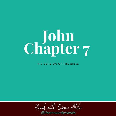 John 7 NIV read by Osaru Alile