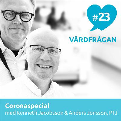 23: Coronaspecial med Kenneth Jacobsson och Anders Jonsson, Praktikertjänst 23: Coronaspecial med Kenneth Jacobsson och Anders Jonsson, Praktikertjänst