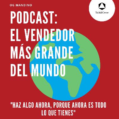 Claves de éxito. Podcast: El vendedor más grande del mundo