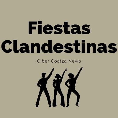 Fiestas Clandestinas por Ciber Coatza News con Gildardo Gómez
