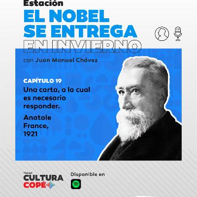 El nobel se entrega en invierno: EP19 - Una carta a la cual es necesario responder - Anatole France, Nobel 1921 El nobel se entrega en invierno: EP19 - Una carta a la cual es necesario responder - Anatole France, Nobel 1921