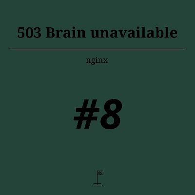503 Brain unavailable #8