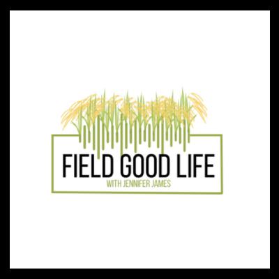 Welcome to the Field Good Life