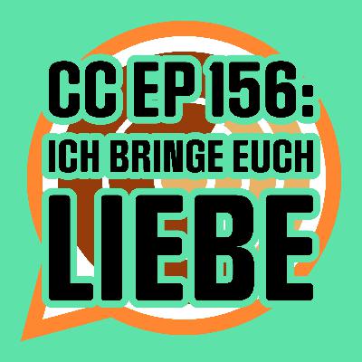 CC156: Ich bringe euch Liebe