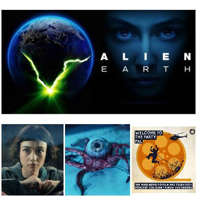 Welcome To The Party Pal — Alien : Earth