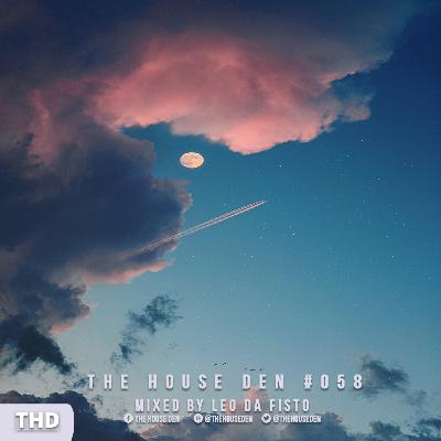 The House Den: Episode #058 - Mixed by Leo da Fisto The House Den: Episode #058 - Mixed by Leo da Fisto