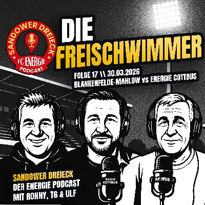 Die Freischwimmer | BSC Preussen - Energie Cottbus | "Sandower Dreieck" - Der Energie Cottbus-Podcast