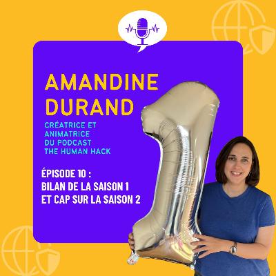 Bilan de la saison 1, cap sur la saison 2 ! Par Amandine, créatrice The Human Hack #10
