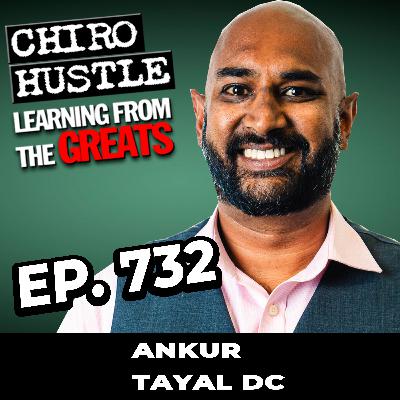 The Future of Chiropractic at Sherman College with Ankur Tayal DC - Chiro Hustle Podcast 732