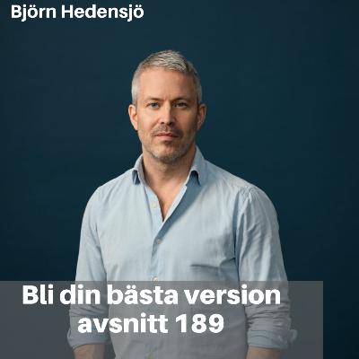 189. Björn Hedensjö: Hur du kan bygga upp resiliens- din psykologiska moståndskraft