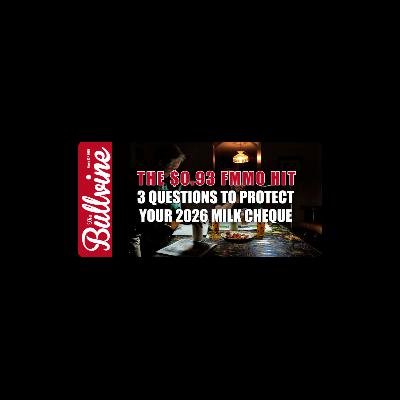 E521 The $0.93 FMMO Hit: 3 Questions to Protect Your 2026 Milk Cheque E521 The $0.93 FMMO Hit: 3 Questions to Protect Your 2026 Milk Cheque