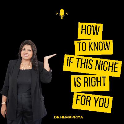 How to Know if This Niche is Right for You How to Know if This Niche is Right for You