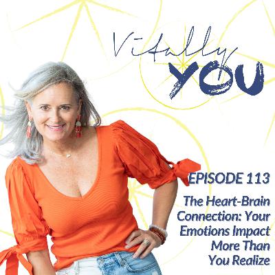 The Heart-Brain Connection: Your Emotions Impact More Than You Realize