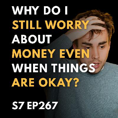 Why Do I Still Worry About Money Even When Things Are Okay?