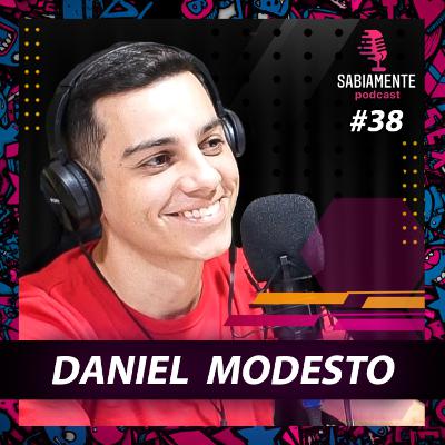 DANIEL MODESTO ( Fotógrafo Técnico Pericial da Polícia Civil SP ) - Sabiamente Podcast #38
