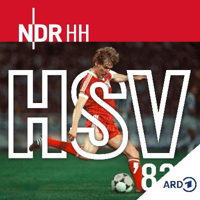 HSV '83 - "Endlich vorbei" Das Erfolgsgeheimnis des HSV (4/5)