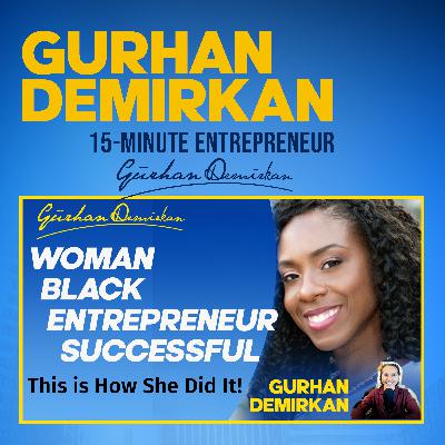 Woman / Black / Entrepreneur / Author / Successful - Learn How She Did it!