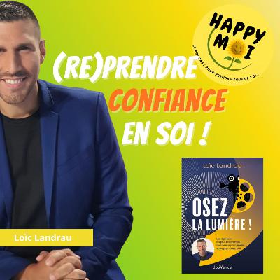 #7- (re)Prendre confiance en soi... grâce au cinéma - entretien avec Loïc Landrau #7- (re)Prendre confiance en soi... grâce au cinéma - entretien avec Loïc Landrau