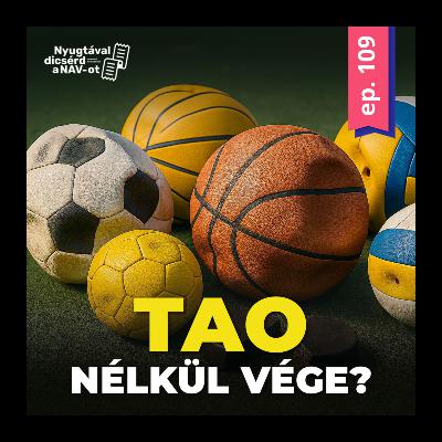EP109| TAO-támogatás nélkül valóban vége van a magyar sportnak?