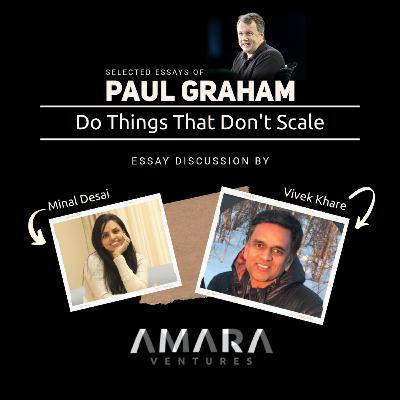 Ep 3.2: Vivek Khare discussing Do Things That don't Scale to Investors by Paul Graham
