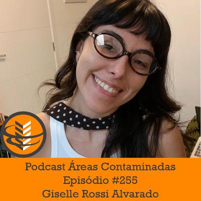 Episódio #255 - Giselle Rossi Alvarado