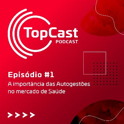A importância das Autogestões no mercado de Saúde A importância das Autogestões no mercado de Saúde
