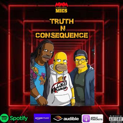 Truth & Consequence