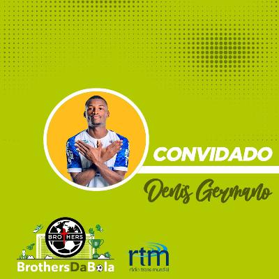 Convidado: Denis Germano – Atleta do EC Santo André