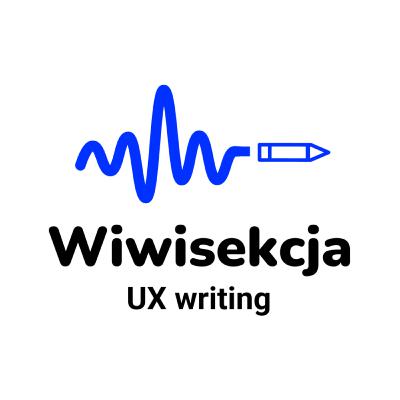 Czym jest UX Writing Wiwisekcja? Czym jest UX Writing Wiwisekcja?