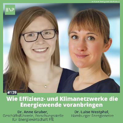 #139 Wie Effizienz- und Klimanetzwerke die Energiewende voranbringen - Live von den Berliner Energietagen (Dr. Anne Gruber - FfE, Dr. Luise Westphal - Hamburger Energienetze)