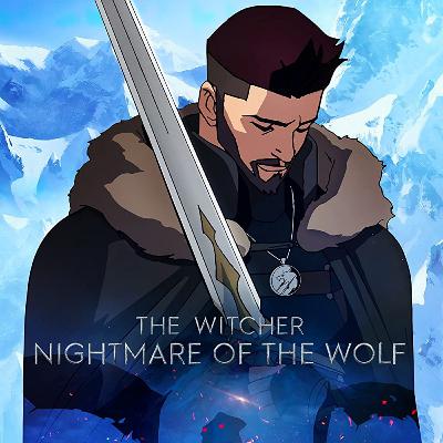Episode 5 S3 - The Witcher: Nightmare of the Wolf