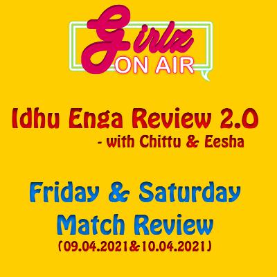 Idhu Enga Review 2.O | MI vs RCB & CSK vs DC | 9th April & 10th April | Chittu & Eesha Idhu Enga Review 2.O | MI vs RCB & CSK vs DC | 9th April & 10th April | Chittu & Eesha