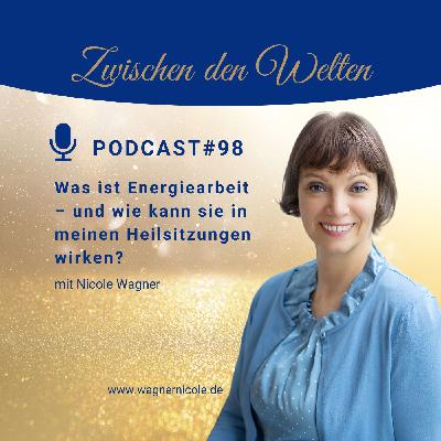 Was ist Energiearbeit – und wie kann sie in meinen Heilsitzungen wirken?