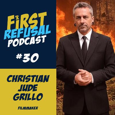 #30 — Filmmaker Christian Jude Grillo