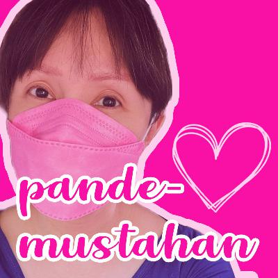 EP 11: Pandemustahan