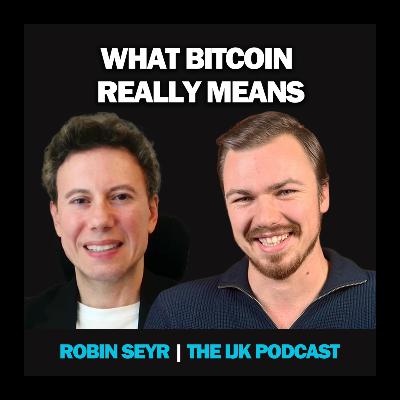 Bitcoin Explained: Lessons from Hundreds of Bitcoin Interviews with Robin Seyr | Ep 27