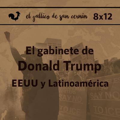 EGdSC 8x12 El gabinete de Donald Trump. EEUU y Latinoamérica
