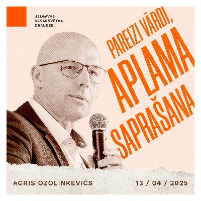 Pareizi vārdi, aplama saprašana - Agris Ozolinkevičs | 13.04.2025.