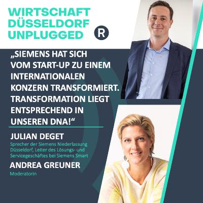 #195 über Transformation und neue digitale Technologien unter Einhaltung von Nachhaltigkeitsaspekten: Wirtschaft Düsseldorf unplugged mit Julian Deget (Siemens)