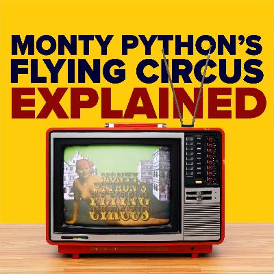 1.1 Monty Python's Flying Circus Explained 1.1 Monty Python's Flying Circus Explained
