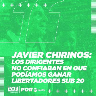 Javier Chirinos: "Los dirigentes no confiaban en que podíamos ganar la Copa Libertadores Sub 20"