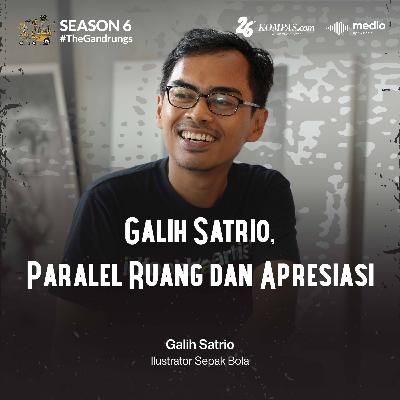 Galih Satrio, Paralel Ruang dan Apresiasi Galih Satrio, Paralel Ruang dan Apresiasi