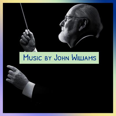 Épisode 56 - Music By John Williams