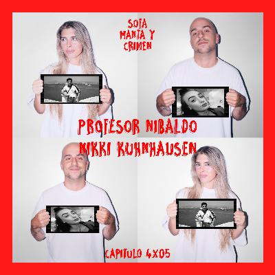 4x05 Profesor Nibaldo & Nikki Kuhnhausen