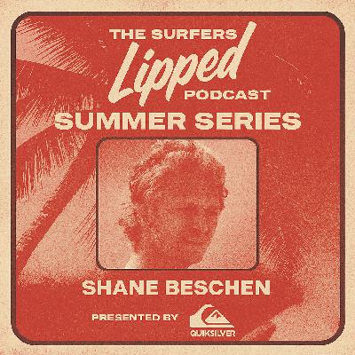 Lipped Summer Sessions - Shane Beschen